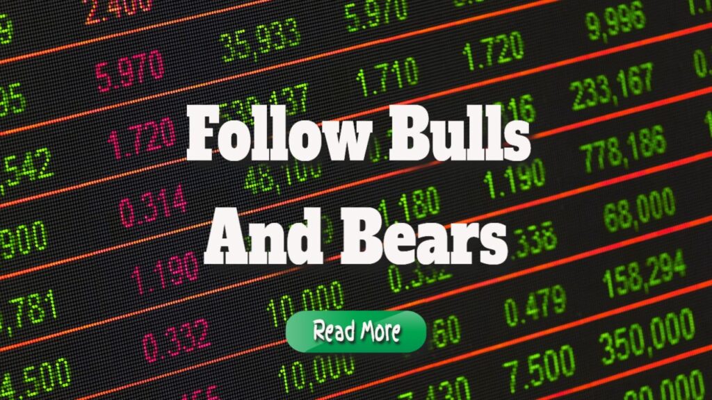 follow bulls and bears