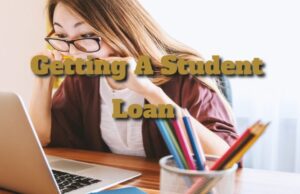 What Should You Think about When Getting A Student Loan getting-a-student-loan-