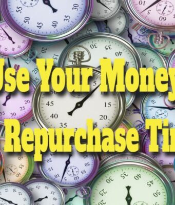 Use Your Money To Repurchase Time use-your-money-to-repurchase-time-